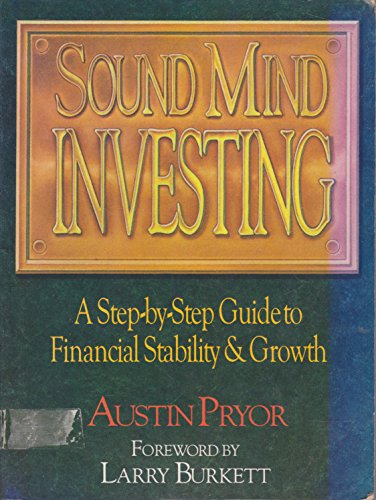 Beispielbild fr Sound Mind Investing: A Step-By-Step Guide to Financial Stability & Growth zum Verkauf von Wonder Book