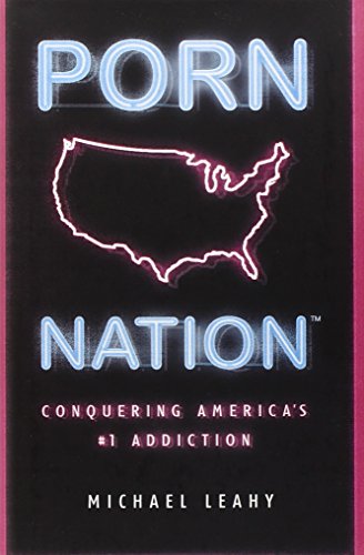 Beispielbild fr Porn Nation : Conquering America's #1 Addiction zum Verkauf von Better World Books