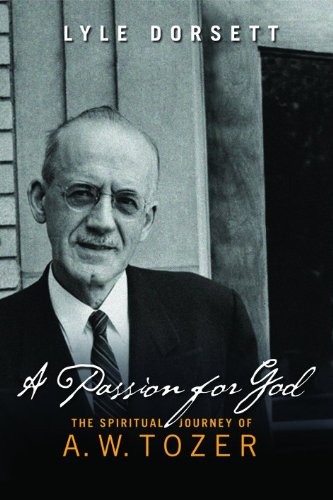 Beispielbild fr A Passion for God: The Spiritual Journey of A. W. Tozer zum Verkauf von ThriftBooks-Dallas