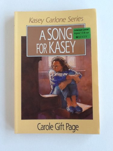 A Song for Kasey (9780802481764) by Page, Carole Gift