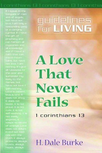 Beispielbild fr A Love That Never Fails : 1 Corinthians 13 zum Verkauf von Better World Books
