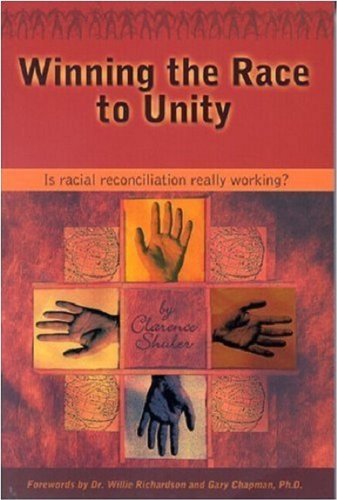 Stock image for Winning the Race to Unity: Is Racial Reconciliation Really Working? for sale by Books to Die For