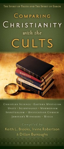 Imagen de archivo de Comparing Christianity With the Cults: The Spirit of Truth and the Spirit of Error a la venta por GF Books, Inc.