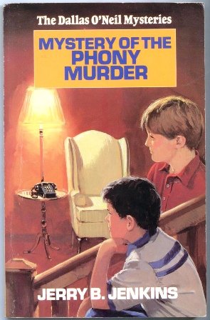 Mystery of the Phony Murder (Dallas O'neil Mysteries) (9780802483881) by Jenkins, Jerry B.