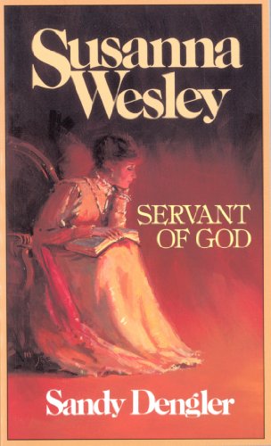 Stock image for Susanna Wesley : Servant of God for sale by SecondSale