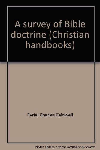 Imagen de archivo de A survey of Bible doctrine (Christian handbooks) a la venta por ThriftBooks-Atlanta
