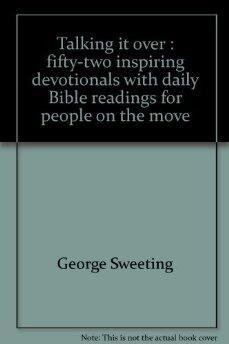 Imagen de archivo de Talking It Over: Fifty-two Inspiring Devotionals with Daily Bible Readings a la venta por Faith In Print