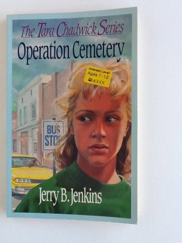 Operation Cemetery (The Tara Chadwick series) - Jenkins, Jerry B.