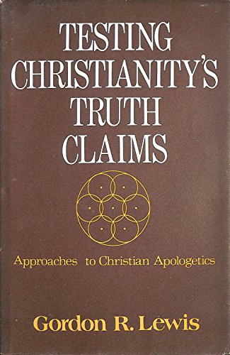 9780802485953: Title: Testing Christianitys truthclaims Approaches to Ch