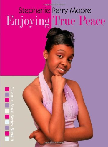 Stock image for Enjoying True Peace (Yasmin Peace Series) for sale by Wonder Book