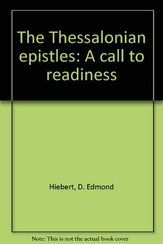 Beispielbild fr The Thessalonian epistles: A call to readiness zum Verkauf von HPB-Movies