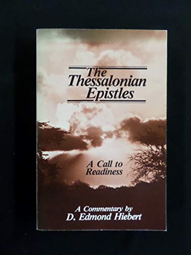 Stock image for The Thessalonian Epistles: A Call to Readiness for sale by HPB-Diamond