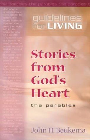 9780802486899: Stories from God's Heart: The Parables (Guidelines for Living Series)