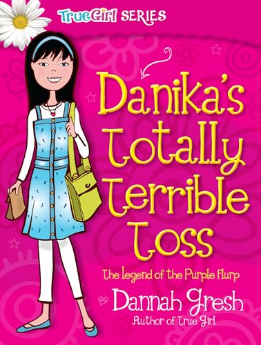 9780802487025: Danika's Totally Terrible Toss: The Legend of the Purple Flurp