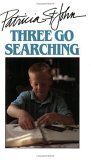 Beispielbild fr Three Go Searching zum Verkauf von Better World Books
