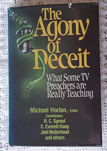 Stock image for The Agony of Deceit: What Some TV Preachers are Really Teaching for sale by Orion Tech