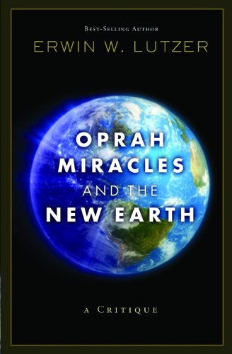 Imagen de archivo de Oprah, Miracles, and the New Earth: A Critique a la venta por SecondSale