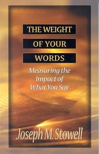 Beispielbild fr The Weight of Your Words: Measuring the Impact of What You Say zum Verkauf von Wonder Book