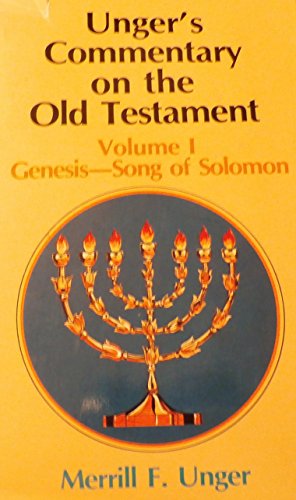 Stock image for Unger's Commentary on the Old Testament Volume 1 Genesis Song of Solomon for sale by Half Price Books Inc.