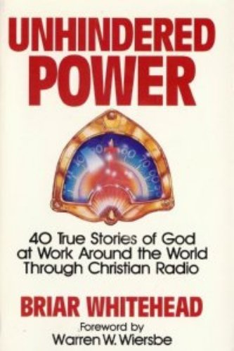 Beispielbild fr Unhindered Power : Forty True Stories of God at Work Around the World Through Christian Radio zum Verkauf von medimops