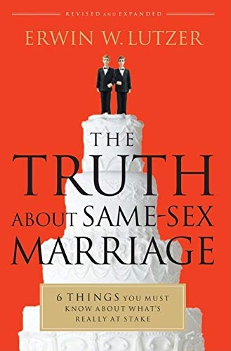 Beispielbild fr The Truth about Same-Sex Marriage : 6 Things You Must Know about What's Really at Stake zum Verkauf von Better World Books