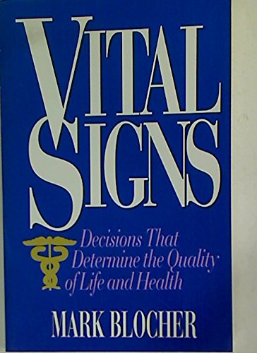 Stock image for Vital Signs: Decisions That Determine the Quality of Life and Health for sale by Wonder Book