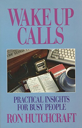 Stock image for Wake-Up Calls : Practical Insights for Busy People for sale by Wonder Book