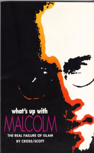 9780802494238: What's Up With Malcolm?: The Real Failure of Islam