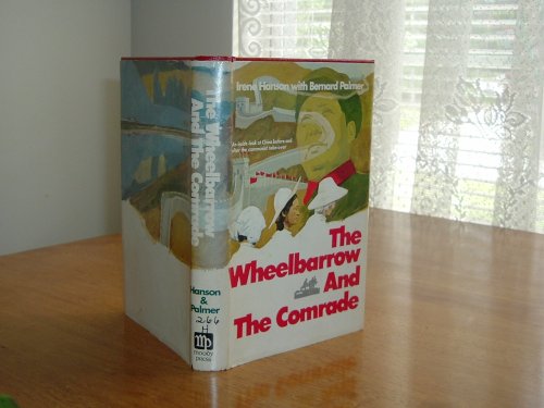 Stock image for THE WHEELBARROW AND THE COMRADE for sale by BennettBooksLtd