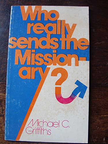 Beispielbild fr Who Really Sends the Missionary? zum Verkauf von Wonder Book