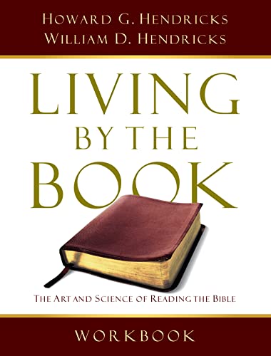 Imagen de archivo de Living By the Book Workbook: The Art and Science of Reading the Bible a la venta por HPB-Ruby