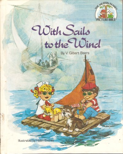 Beispielbild fr With Sails to the Wind (Muffin Family Picture Bible) zum Verkauf von Jenson Books Inc