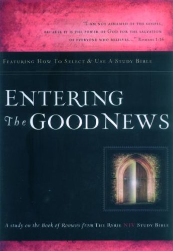 Beispielbild fr Entering the Good News: How to Select & Use a Study Bible zum Verkauf von Wonder Book