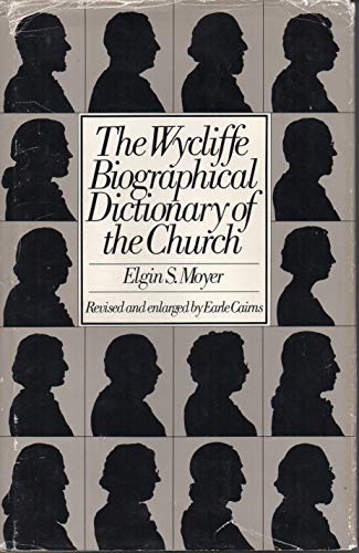 Stock image for Wycliffe Biographical Dictionary of the Church for sale by Gil's Book Loft