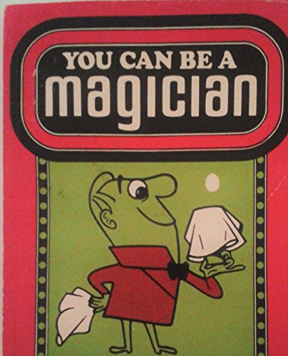 Imagen de archivo de YOU CAN BE A MAGICIAN a la venta por Neil Shillington: Bookdealer/Booksearch