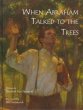 Stock image for When Abraham Talked to the Trees for sale by Better World Books