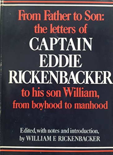 9780802703255: From father to son;: The letters of Captain Eddie Rickenbacker to his son William, from boyhood to manhood