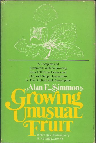 9780802703682: Growing Unusual Fruit