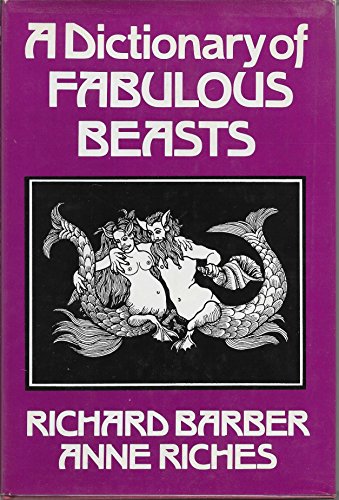 Imagen de archivo de A Dictionary of Fabulous Beasts a la venta por Better World Books