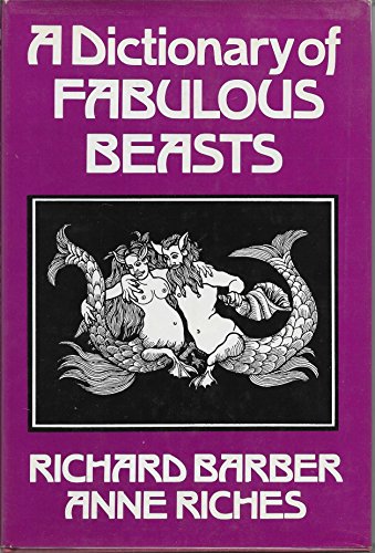 Stock image for A Dictionary of Fabulous Beasts for sale by Better World Books