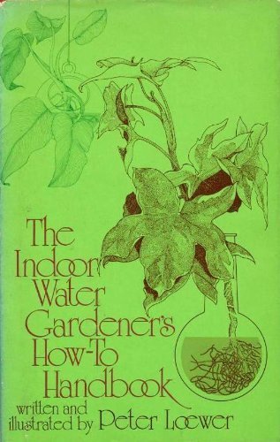 Stock image for The indoor water gardener's how-to handbook for sale by Discover Books