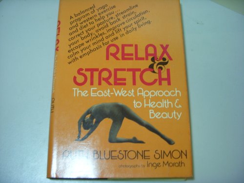 Stock image for Relax & stretch;: The East-West approach to health & beauty for sale by Wonder Book
