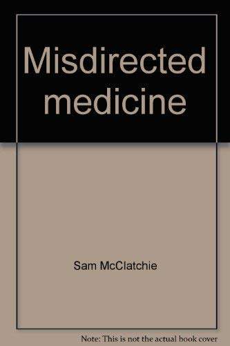 Beispielbild fr Misdirected Medicine zum Verkauf von Neil Shillington: Bookdealer/Booksearch