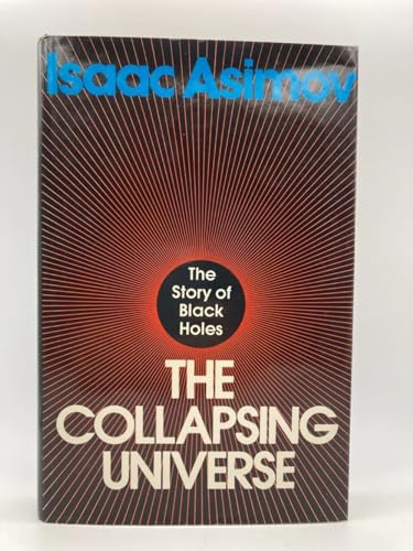 Imagen de archivo de The Collapsing Universe: The Story of the Black Holes a la venta por Reliant Bookstore