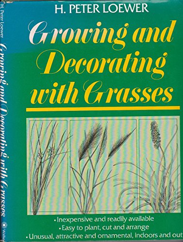 Stock image for Growing and decorating with grasses for sale by OwlsBooks