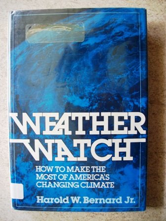 Stock image for Weather Watch : How to Make the Most of America's Changing Weather for sale by Better World Books