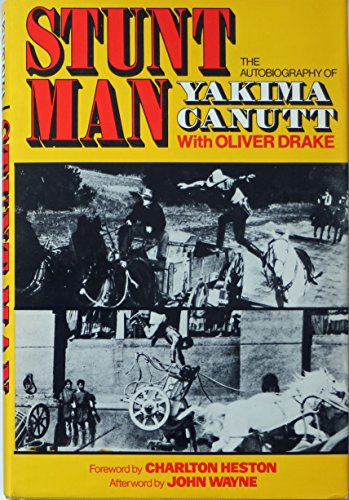 Imagen de archivo de Stunt Man: The Autobiography of Yakima Canutt (First Edition) a la venta por Cape Breton Regional Library