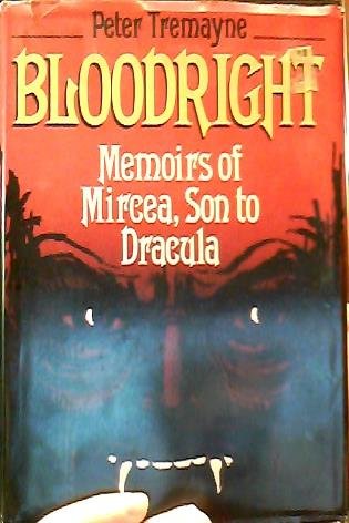 9780802706287: Bloodright: Memoirs of Micrea Son to Dracula