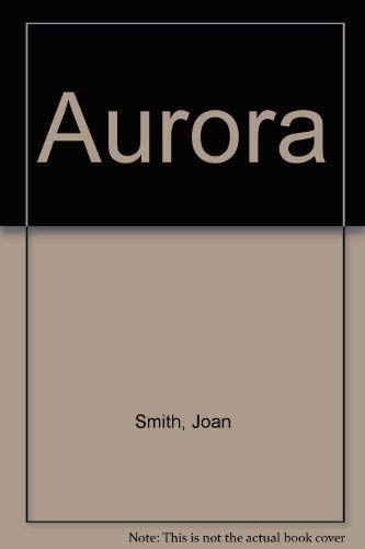 Aurora (9780802706515) by Smith, Joan