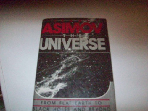 Imagen de archivo de The Universe: From Flat Earth to Black Holes and Beyond a la venta por HPB-Emerald